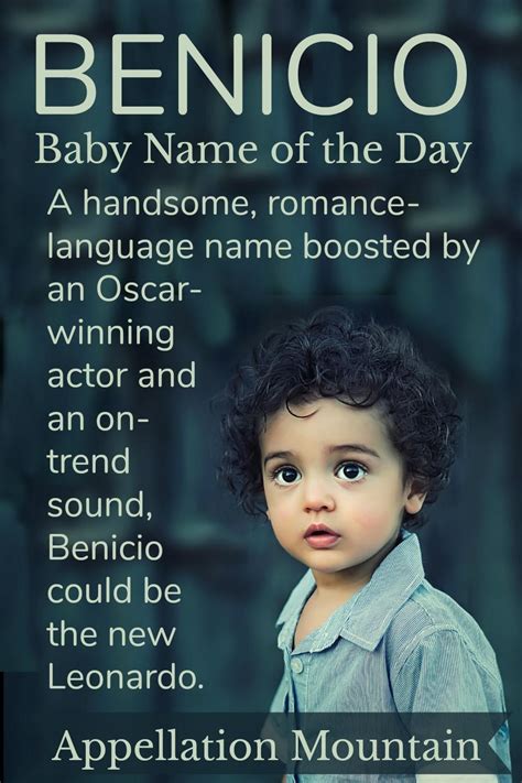 Benicio Baby Name Of The Day Appellation Mountain Baby Names