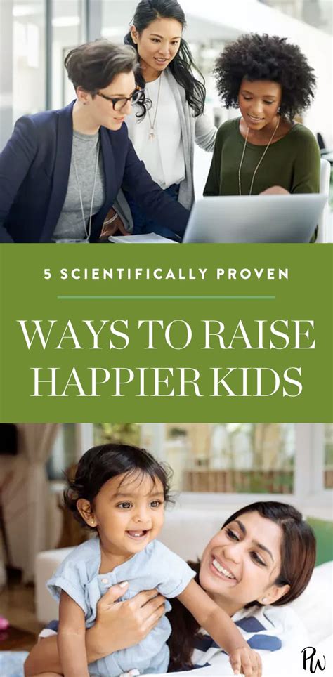 5 Scientifically Proven Ways To Raise Happier Kids Happy Kids Kids