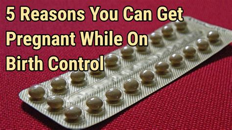 5 Reasons You Can Get Pregnant While On Birth Control • Homeyog