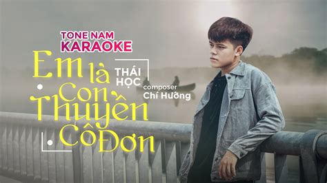 KARAOKE Em Là Con Thuyền Cô Đơn Thái Học Tone Nam YouTube