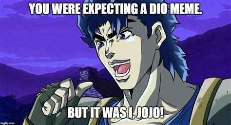 It Was Jojo Imgflip