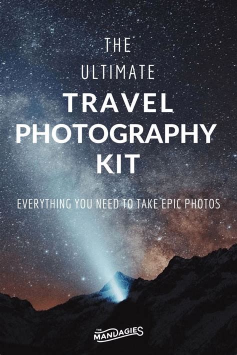 The Ultimate Travel Photography Gear List Weve Got You Covered With