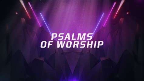 Psalms Of Worship Intro By Motion Worship Youtube