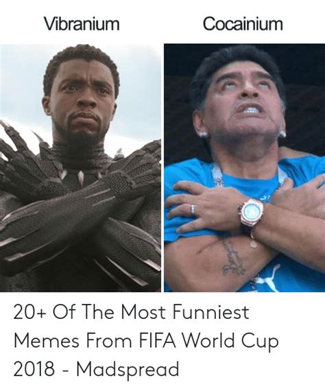 Vibraniunm Cocainium Or 20 Of The Most Funniest Memes From Fifa World