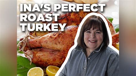 ina garten s perfect roast turkey barefoot contessa food network youtube