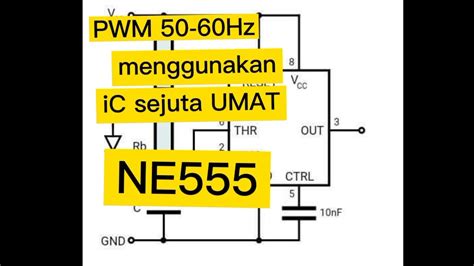 Skema Pwm 5060hz Menggunakan Ic Ne555 Youtube