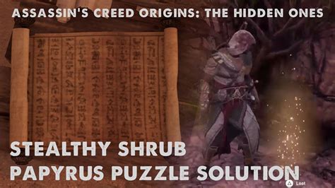 Assassin S Creed Origins The Hidden Ones Stealthy Shrub Papyrus