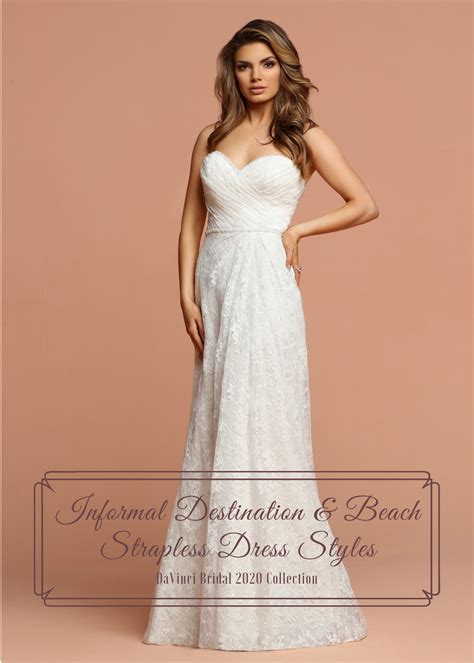 Strapless Destination And Beach Wedding Dresses 2020 Davinci Bridal Blog