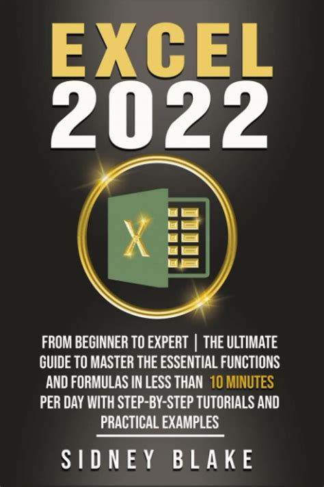 Buy Excel 2022 From Beginner To Expert The Ultimate Guide To Master