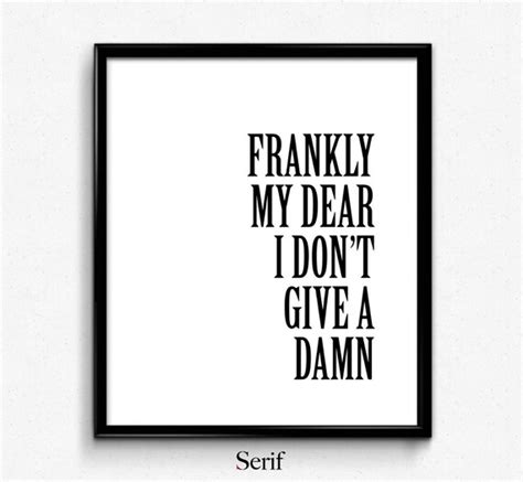 Frankly My Dear I Don T Give A Damn Wall Art Etsy