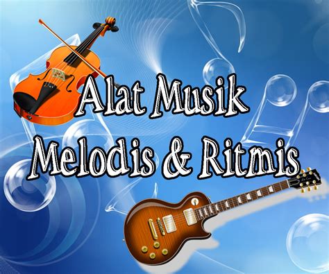 Contoh Alat Musik Melodis Viral Update