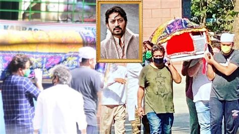 Irrfan Khan Last Glimpse On Antim Yatra From His Home To Versova