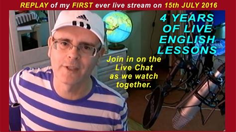 Four Years Of Live English On This Day 15th July 2016 Replay Of