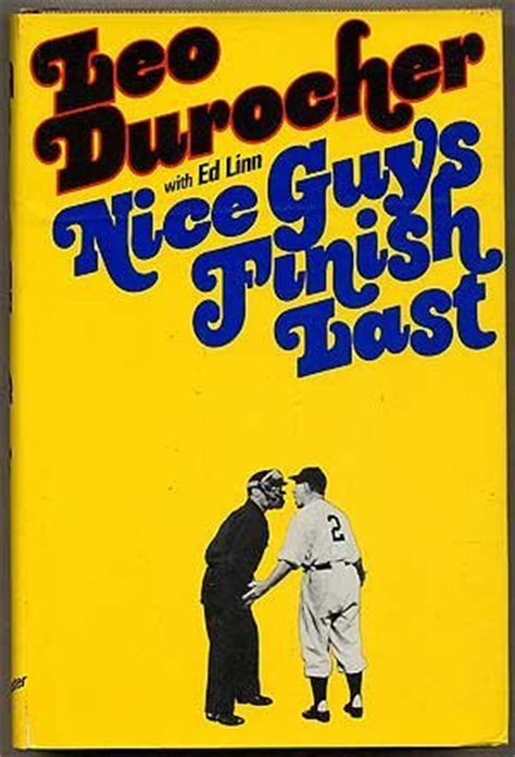 Nice Guys Finish Last By Leo Durocher Reviews Discussion Bookclubs Lists
