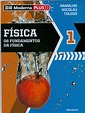 Física. Os Fundamentos da Física - Volume 1. Coleção Moderna Plus PDF ...