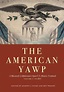 The American Yawp: A Massively Collaborative Open U.S. History Textbook ...
