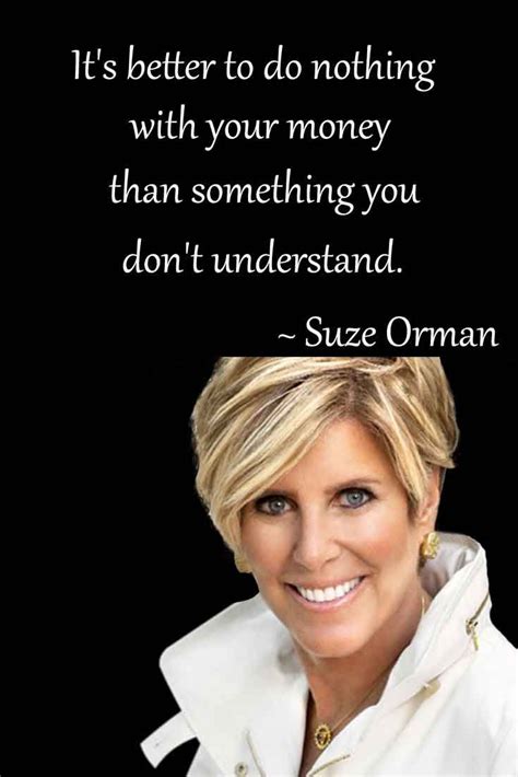 Suze Orman Quotes On Financial Wisdom Suze Orman Suze Orman Quotes Influential People