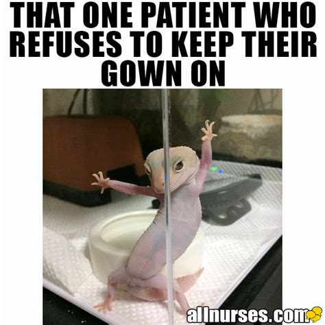 Lol You All Know You Had A Patient Like This With Images Nurse