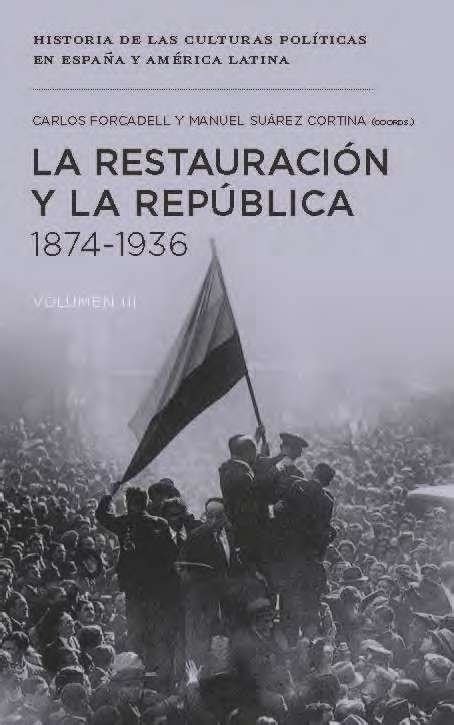 · La Restauración Y La República 1874 1936 Iii · Forcadell Álvarez
