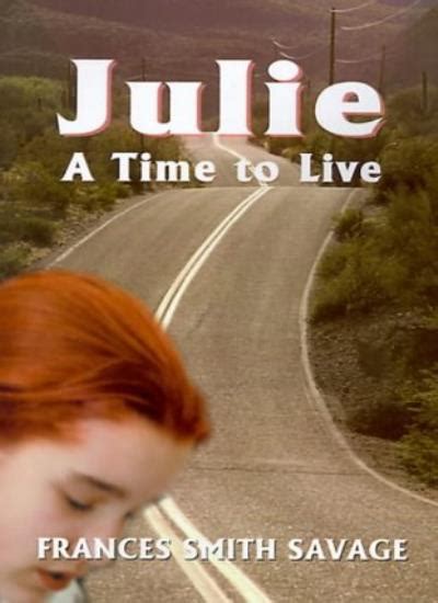 Julie A Time To Live Savage Smith New 9780595096862 Fast Free