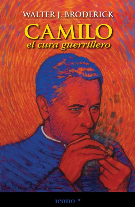 Camilo El Cura Guerrillero Icono Editorial