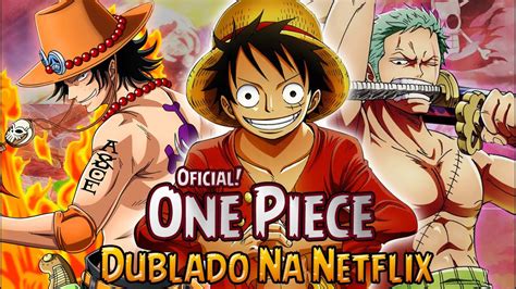 Oficial One Piece Dublado Na Netflix Youtube