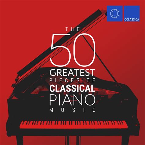 ‎the 50 Greatest Pieces Of Classical Piano Music Album By Various Artists Apple Music