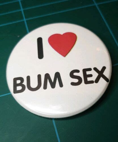 I Love Bum Sex Rude Custom Badges 59mm Your Designs Stag Hen Birthday Parties Ebay