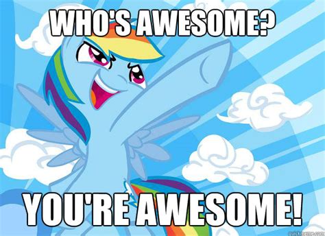 Whos Awesome Youre Awesome You Are So Awesome Quickmeme