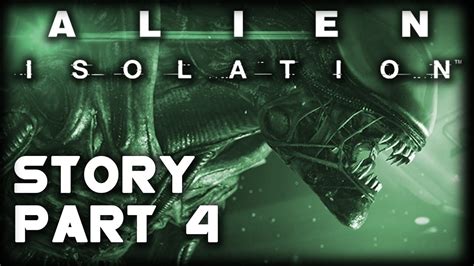 Lets Play Alien Isolation Part 4 Gameplay Walkthrough Ultra 1080p