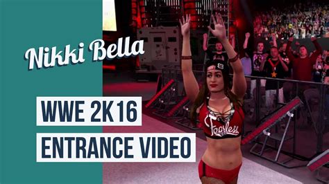 Nikki Bella Wwe 2k16 Entrance Youtube
