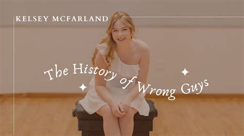 The History Of Wrong Guys Kelsey McFarland YouTube
