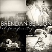 Brendan Benson - The First Four Songs | Releases | Discogs