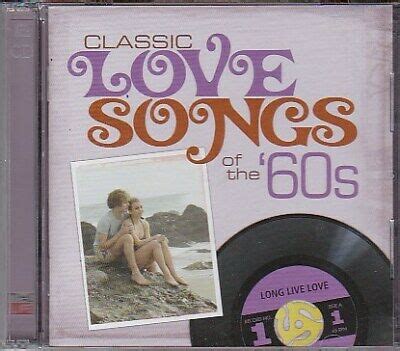 Volume 2 of laurie's 20 great love songs of the 50's & 60's starts out strong with the petula clark classic downtown (not really a love song, though). Time Life Compilation Classic Love Songs Of The 60s LONG ...