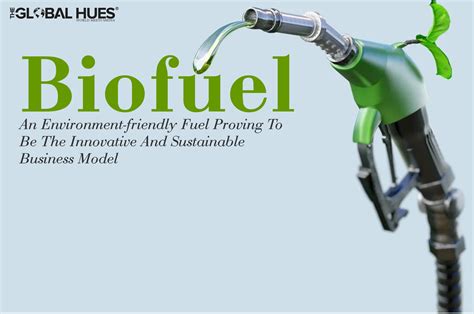Biofuel An Innovative Environment Friendly Sustainable Fuel