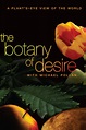 The Botany of Desire (2009) - Posters — The Movie Database (TMDB)