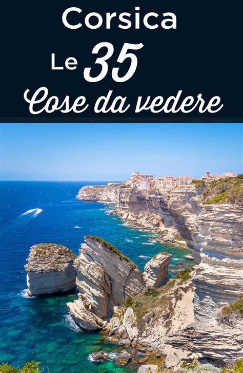 Cosa Vedere In Corsica 35 Cose Da Fare Migliori Posti Da Visitare 2023 Artofit