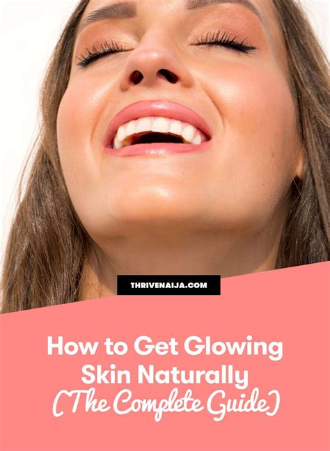 How To Get Glowing Skin Naturally Complete Guide Thrivenaija Natural Glowing Skin Glowing