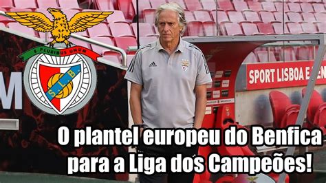 O Plantel Europeu Do Benfica Para A Liga Dos Campeões 2020 21 Youtube