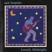 La Bible de la Westcoast Music - Cool Night -: Jack Tempchin "Lonely ...