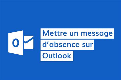 Comment Mettre Un Message D Absence Sur Outlook Mod Le Usscplus