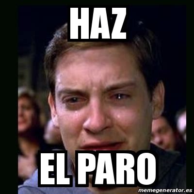 Meme Crying Peter Parker Haz El Paro