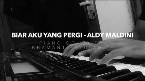 Download mp3 & video for: Aldi Maldini - Biar Aku Yang Pergi (Piano Cover) - YouTube