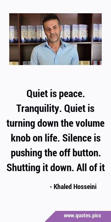 Quiet Is Peace Tranquility Quiet Is Turning Down The Volume Knob On