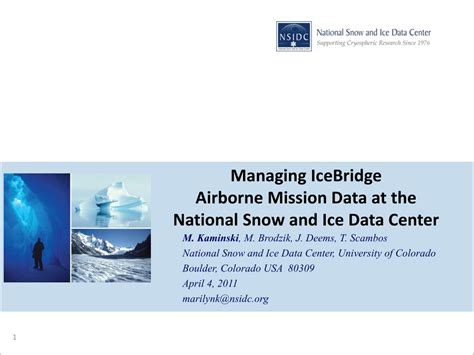 Ppt Managing Icebridge Airborne Mission Data At The National Snow And