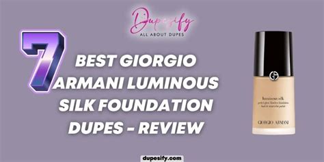 7 Best Giorgio Armani Luminous Silk Foundation Dupes Review Dupesify