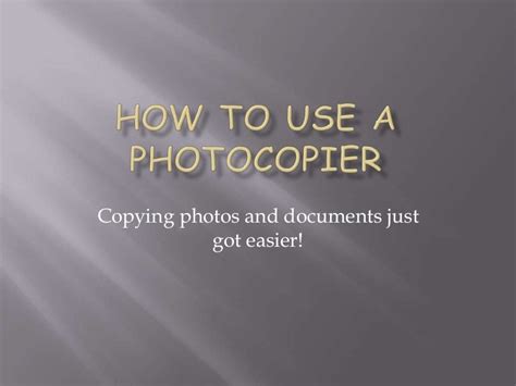 How To Use A Photocopier