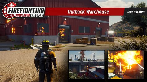 Firefighting Simulator The Squad Outback Warehouse Warehouse
