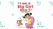 I Am A Big Girl Now by Priya - Videobook For Kids - YouTube