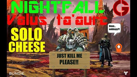 Destiny Nightfall Valus Ta Aurc Solo Cheese LVL32 NEW YouTube